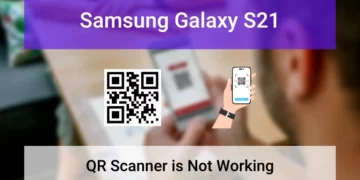 Samsung S21 QR Scanner Not Working - How to Fix It 18 Samsung S21 QR Code Scanner Not Working (Featured Image)