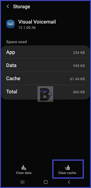 How to Fix if Voicemail is Not Working on Samsung S22 1 Clear cache of Visual voicemail