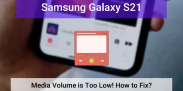 Media Volume is Too Low on Samsung Galaxy S21 - How to Fix It 16 Media Volume is Too Low on Samsung Galaxy S21 (featured)
