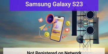 Samsung Galaxy S23 Not Registered on Network - How to Fix 6 Samsung Galaxy S23 not Registered on network