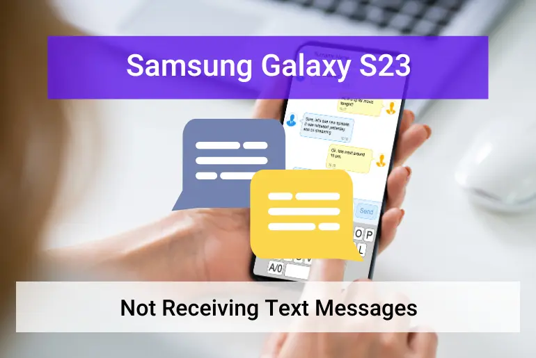 Samsung S23 Not Receiving Text Messages - How to Fix 5 Samsung Galaxy S23 not receiving text messages