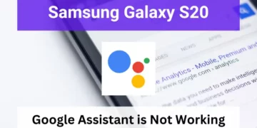 How to Fix Google Assistant ("Hey Google") Not Working on Samsung Galaxy S20 9 Google assistant is not working on Samsung Galaxy S20