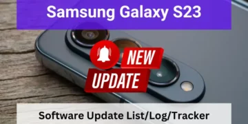 Samsung Galaxy S23 Software Update Tracker 10 software update list of Samsung Galaxy S23 smartphones